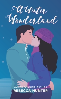 A Winter Wonderland by Rebecca Hunter