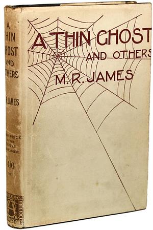 A Thin Ghost and Others by M.R. James
