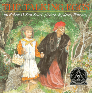 The Talking Eggs: A Folktale from the American South by Robert D. San Souci