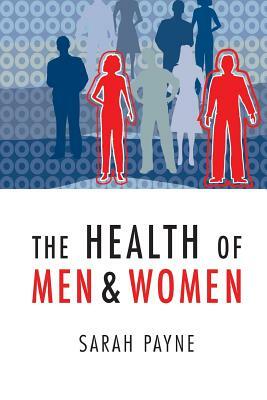 The Health of Men and Women by Sarah Payne