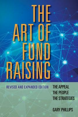 The Art of Fundraising by Gary Phillips