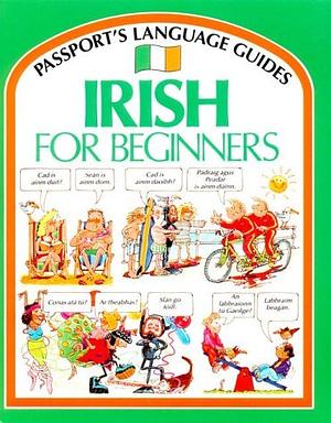 Irish for Beginners by Angela Wilkes, John Shackell