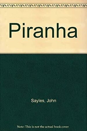 Piranha by Leo Callan, John Sayles