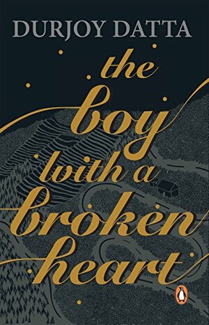 The Boy with a Broken Heart by Durjoy Dutta