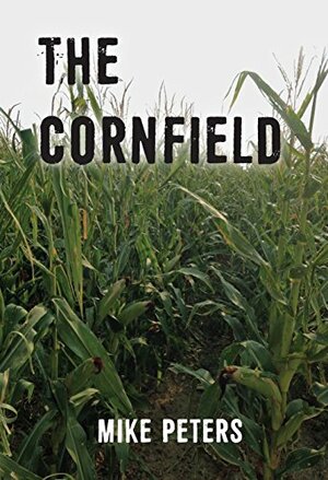 The Cornfield by Mike Peters