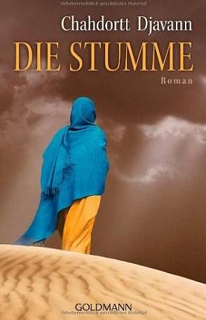 Die Stumme by Nathalie Mälzer-Semlinger, Chahdortt Djavann