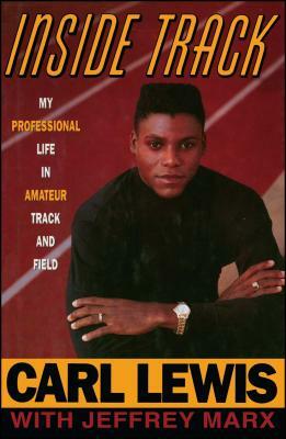 Inside Track: Autobiography of Carl Lewis by Carl Lewis