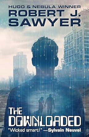 The Downloaded by Robert J. Sawyer