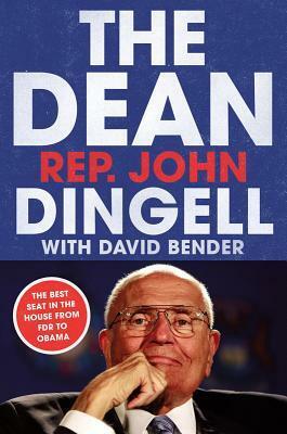 The Dean: A Memoir by John David Dingell, David Bender