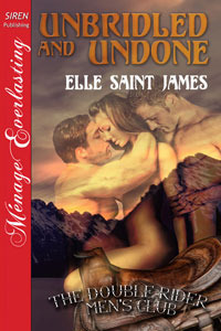 Unbridled and Undone by Elle Saint James