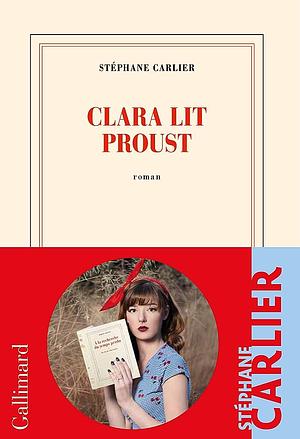 Clara lit Proust by Stéphane Carlier