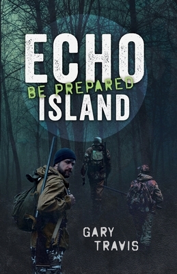 Echo Island: Be Prepared by Gary Travis