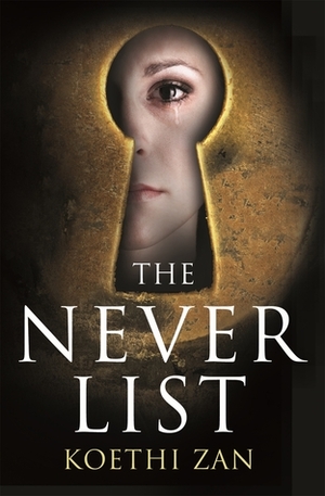 The Never List: Free First Chapter by Koethi Zan
