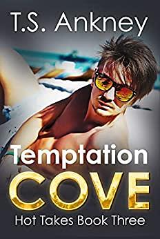 Temptation Cove by T.S. Ankney, T.S. Ankney