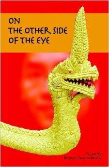 On The Other Side Of The Eye by Bryan Thao Worra