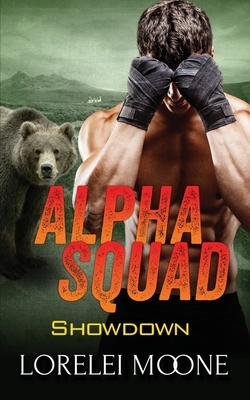 Alpha Squad: Showdown by Lorelei Moone