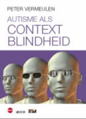 Autisme als contextblindheid by Peter Vermeulen