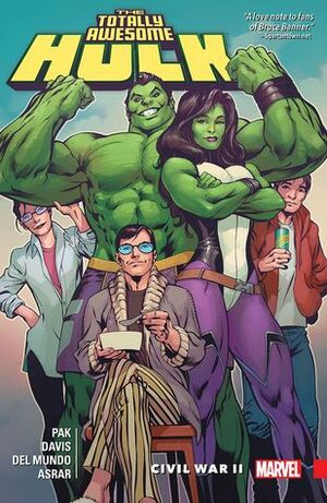 The Totally Awesome Hulk, Vol. 2: Civil War II by Greg Pak, Mike Farmer, Mike del Mundo