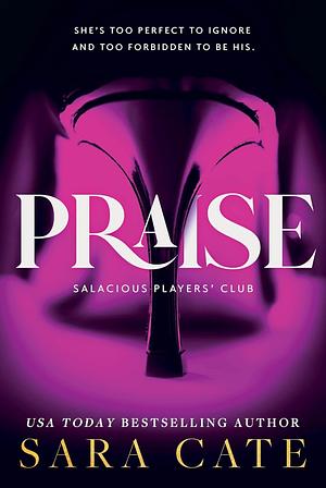 Praise by Sara Cate