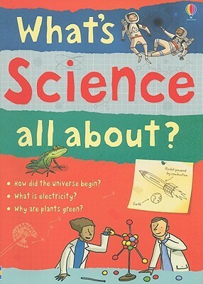What's Science All About? by Alex Frith, Lisa Jane Gillespie