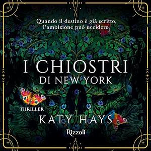 I chiostri di New York by Katy Hays