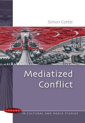 Mediatized Conflict by Cottle