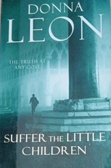 Suffer the Little Children  by Donna Leon