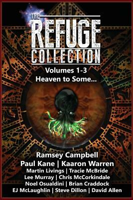 The Refuge Collection Book 1: Heaven to Some... by Ramsey Campbell, Martin Livings, Lee Murray