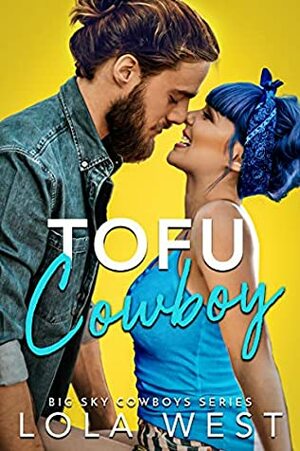 Tofu Cowboy by Lola West