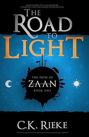 The Road to Light by C.K. Rieke