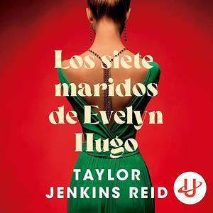 Los siete maridos de Evelyn Hugo: Edición coleccionista by Jose Sáez, Nora Inés Escoms, Taylor Jenkins Reid