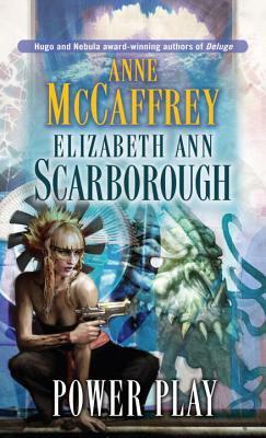 Power Play by Elizabeth Ann Scarborough, Anne McCaffrey