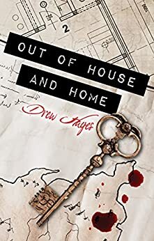 Out of House and Home by Drew Hayes