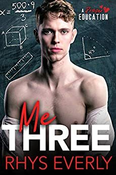 Me Three (A Proper Education, #2) by Rhys Everly
