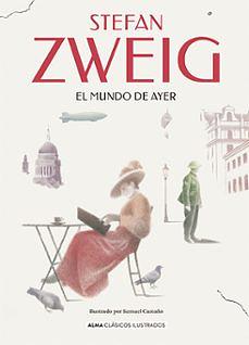 El mundo de ayer by Stefan Zweig