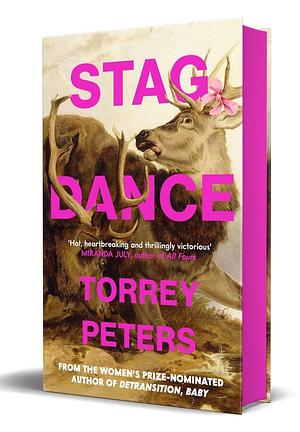 Stag Dance: A Novel & Stories by Torrey Peters