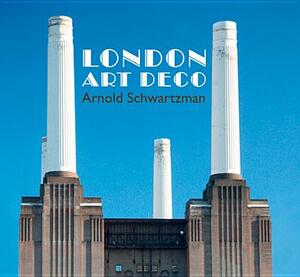 London Art Deco by Arnold Schwartzman