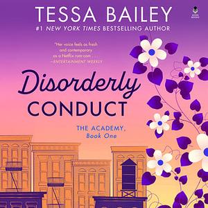 Disorderly Conduct by Tessa Bailey