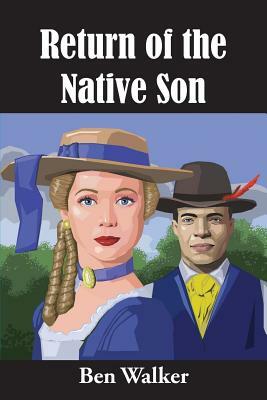Return of the Native Son by Ben Walker