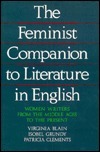 The Feminist Companion to Literature in English: Woman Writers from the Middle Ages to the Present by Patricia Clements, Virginia Blain, Isobel Grundy