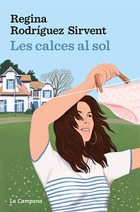 Les calces al sol by Regina Rodríguez Sirvent
