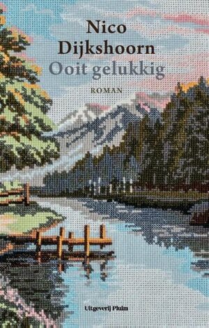 Ooit gelukkig by Nico Dijkshoorn