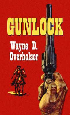 Gunlock by Wayne D. Overholser