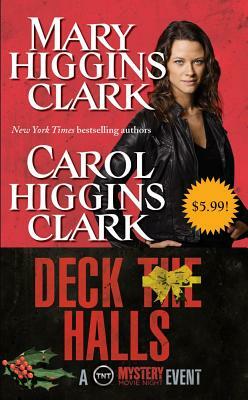 Deck the Halls by Carol Higgins Clark, Mary Higgins Clark