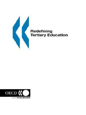 Redefining Tertiary Education by OECD Publishing, Publi Oecd Published by Oecd Publishing, Organization for Economic Cooperation &