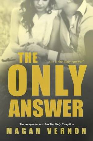 The Only Answer by Magan Vernon