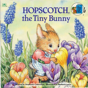 Hopscotch, the Tiny Bunny by Barbara Lanza, Stephanie Calmenson