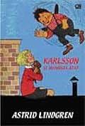 Karlsson si Manusia Atap by Astrid Lindgren