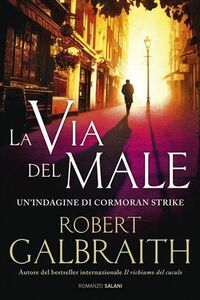 La via del male by Robert Galbraith, Francesco Bruno