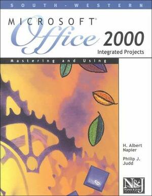 Mastering and Using Microsoft Office 2000 Integrated Projects by H. Albert Napier, Philip J. Judd